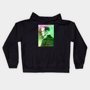 Copy of F. Scott Fitzgerald quote: So we beat on, boats against the current, borne back ceaselessly into the past. Kids Hoodie